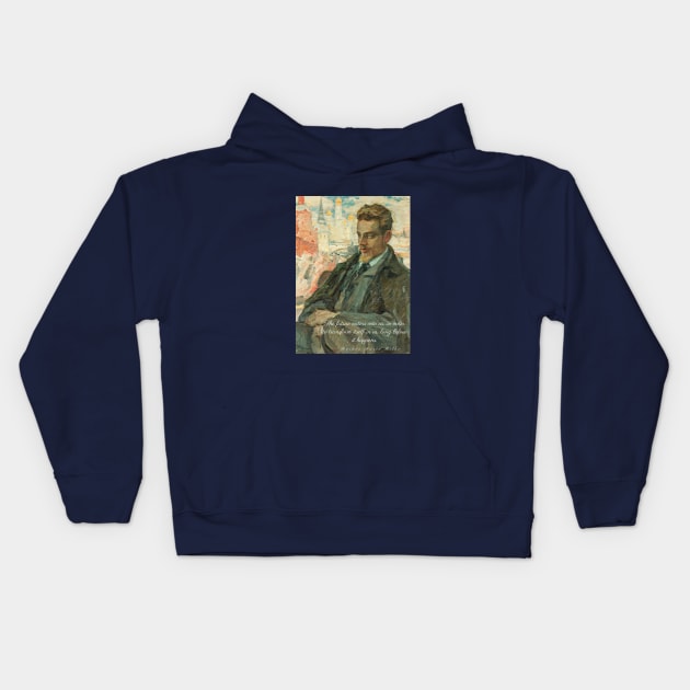 rainer maria rilke oil portrait and quote: “The future enters into us,....” Kids Hoodie by artbleed